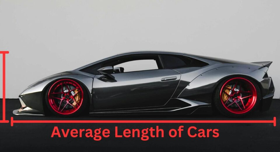 Average Length Of a Car: Exploring the Average Length of Cars